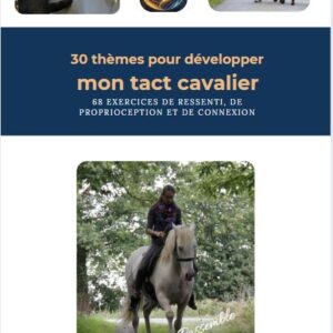 Livre 30 thèmes pour développer votre lien équestre